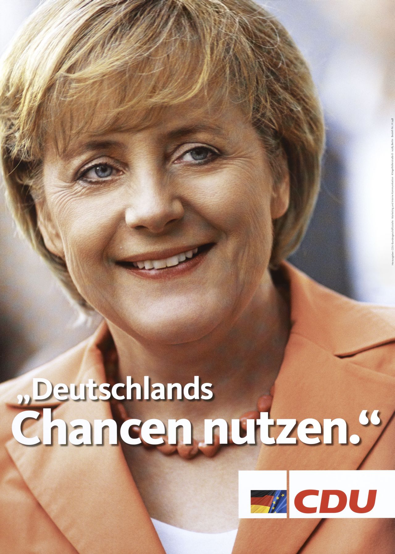 Farbiges Plakat; großes Porträtfoto der lächelnden Angela Merkel; im unteren Drittel, in weißer Schrift: Deutschlands / Chancen nutzen.; unten, rechts: CDU-Logo.