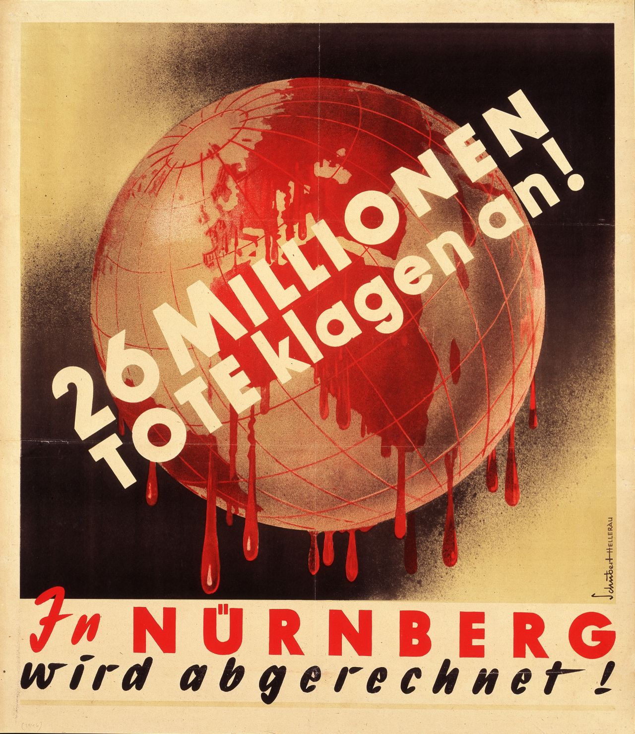 Eine blutende Weltkugel. Diagonal darüber der Schriftzug '26 Millionen klagen an!' Unter der Abbildung der Schriftzug 'In Nürnberg wird abgerechnet!'