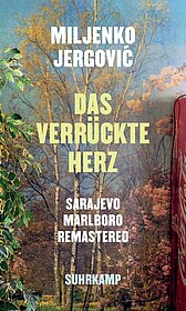 Buchcover Das verrückte Herz Sarajevo Marlboro Remastered