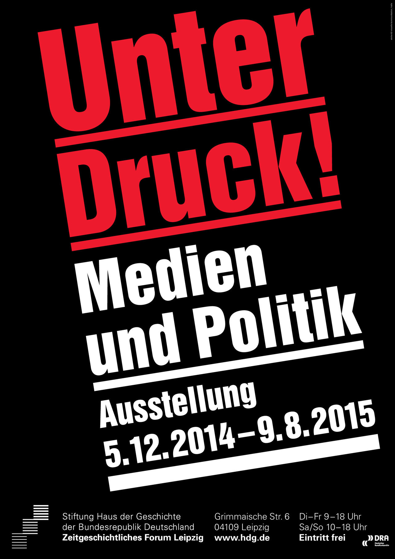 Ausstellungsplakat Unter Druck! Medien und Politik