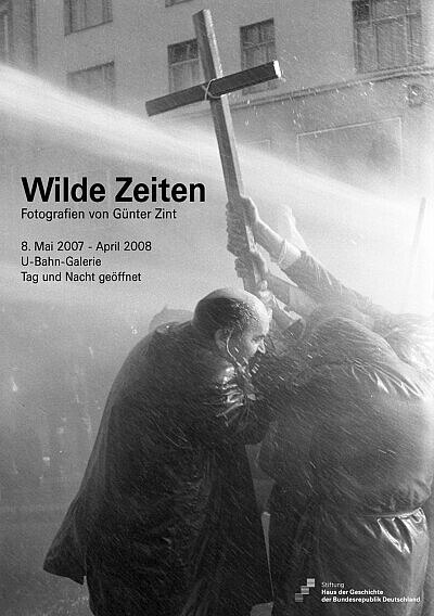 Ausstellungsplakat Wilde Zeiten. Fotografien von Günter Zint