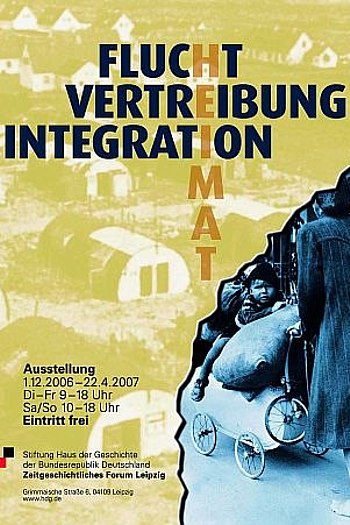 Ausstellungsplakat Flucht, Vertreibung, Integration Ausstellungsplakat Flucht, Vertreibung, Integration