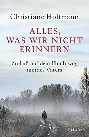 Buchcover "Alles, was wir nicht erinnern", (c) C.H. Beck-Verlag