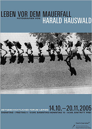 Ausstellungsplakat Leben vor dem Mauerfall. Fotografien von Harald Hauswald