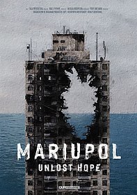 Film des Monats Mariupol. UNverlorene Hoffnung. 