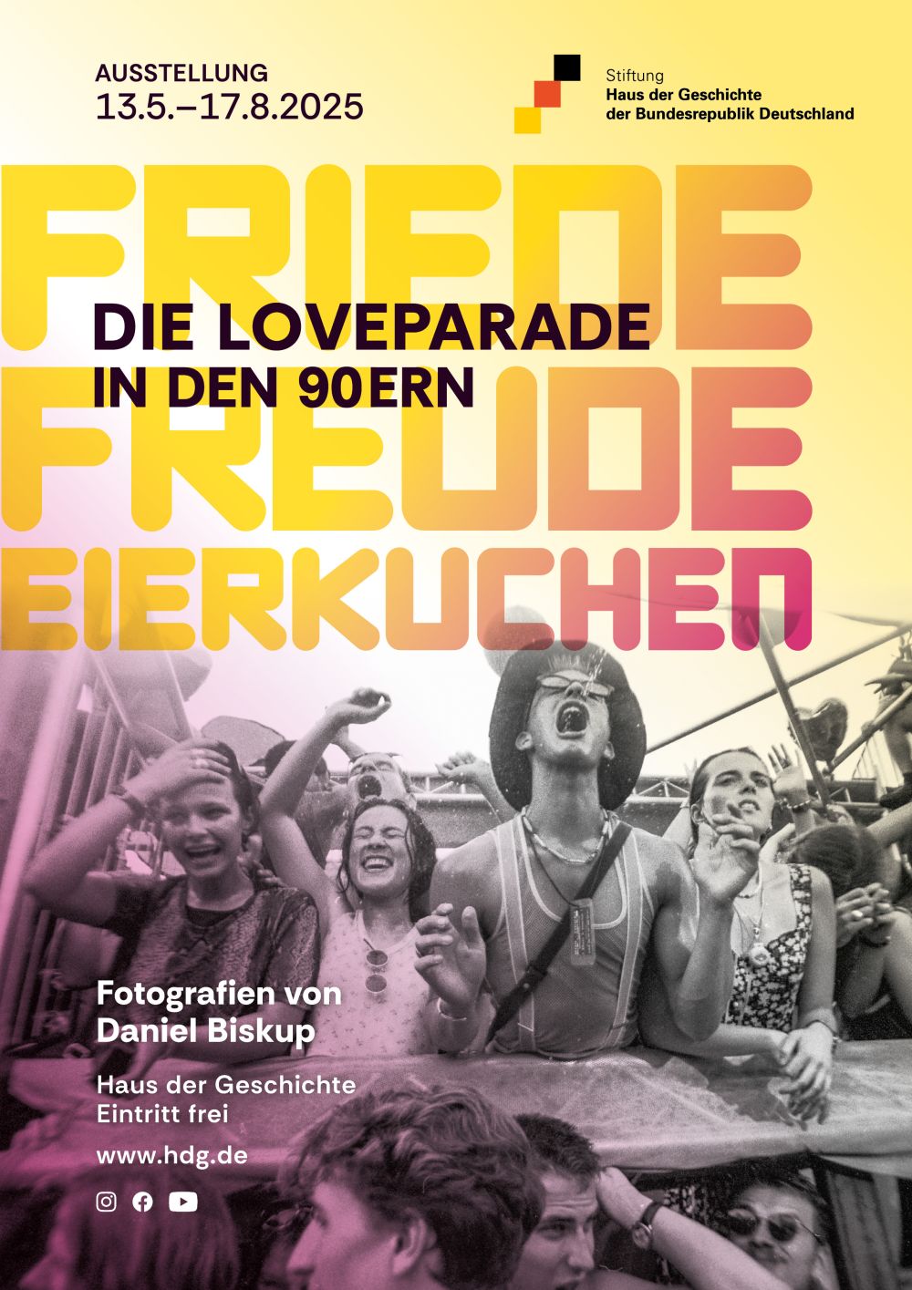 Plakat zur Ausstellung "Friede, Freude, Eierkuchen. Die Loveparade in den 90ern" Plakat zur Ausstellung "Friede, Freude, Eierkuchen. Die Loveparade in den 90ern"