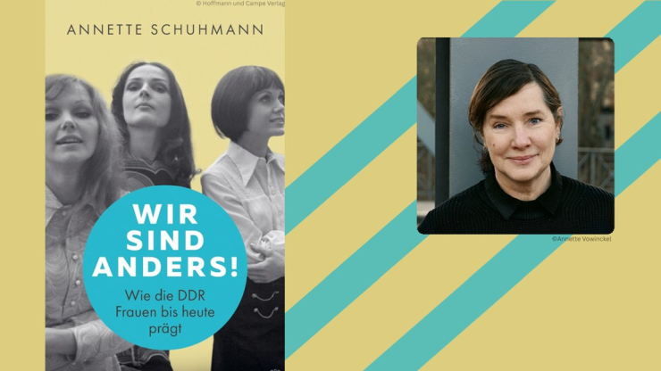 Buchcover „Wir sind anders! Wie die DDR Frauen bis heute prägt“  mit schwarzweiß Fotografie von drei Frauen; außerdem: Porträtfoto der Autorin