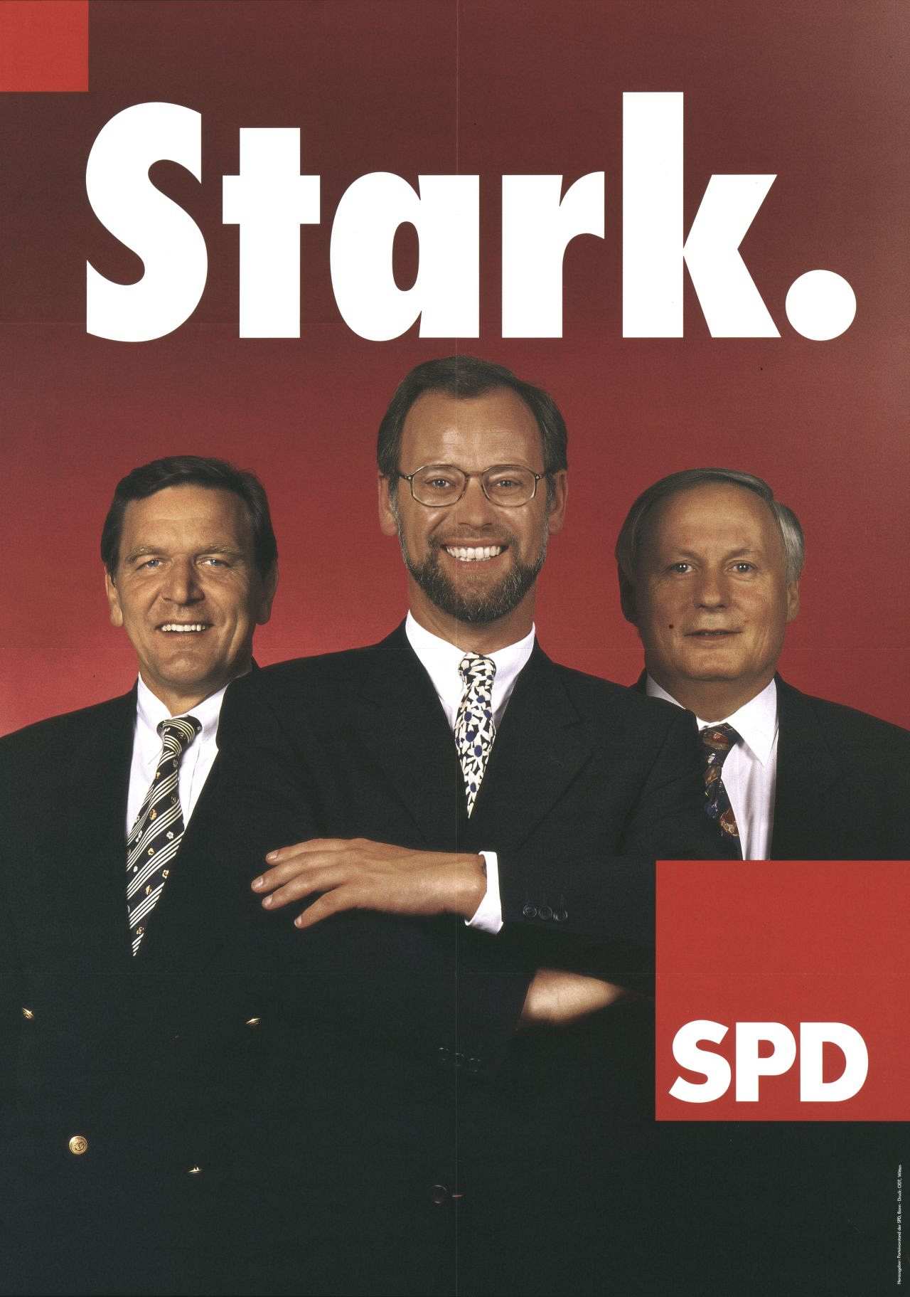 Rotgrundig; Motiv: Gerhard Schröder, Rudolf Scharping und Oskar Lafontaine, stehend (Farbfoto); darüber: Stark. (weiß); unten rechts rotes Quadrat mit weißem Text: SPD.