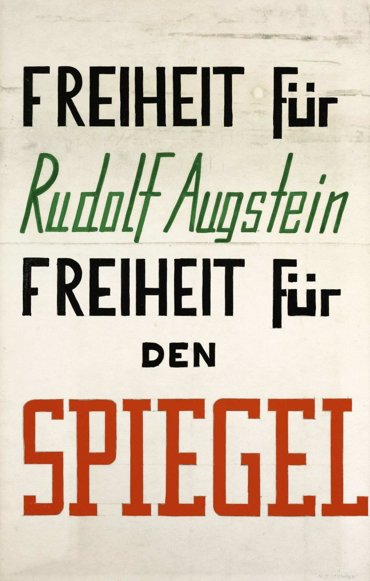 Weißes Plakat mit dem Text in Schwarz, Grün und Rot. Schwarze Schrift: Freiheit für/Freiheit für den. Grüne Schrift: Rudolf Augstein. Rote Schrift: Spiegel.