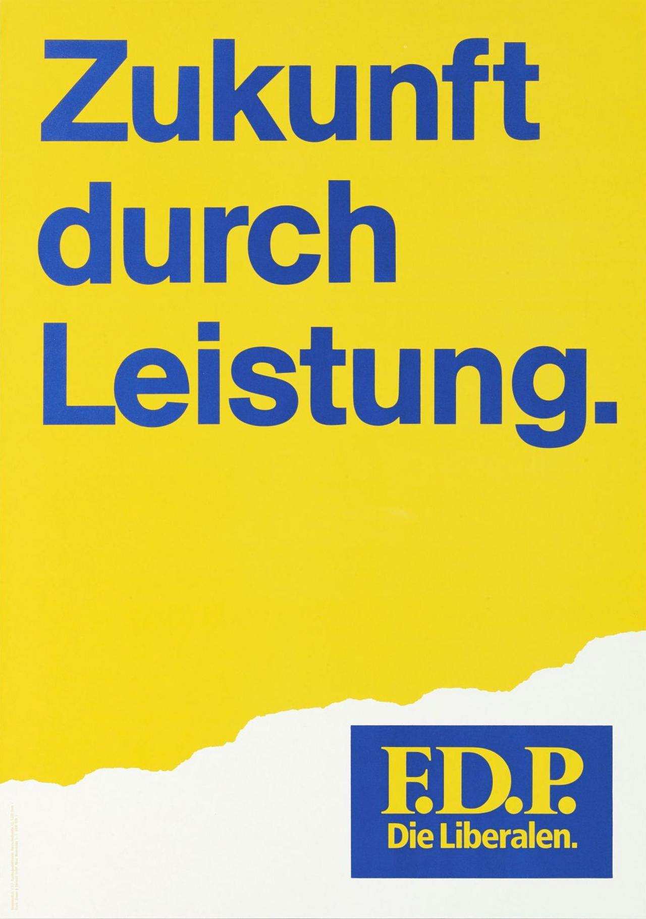 Gelbgrundiges Wahlplakat mit dem blauen Logo der FDP und dem Schriftzug Zukunft durch Leistung.