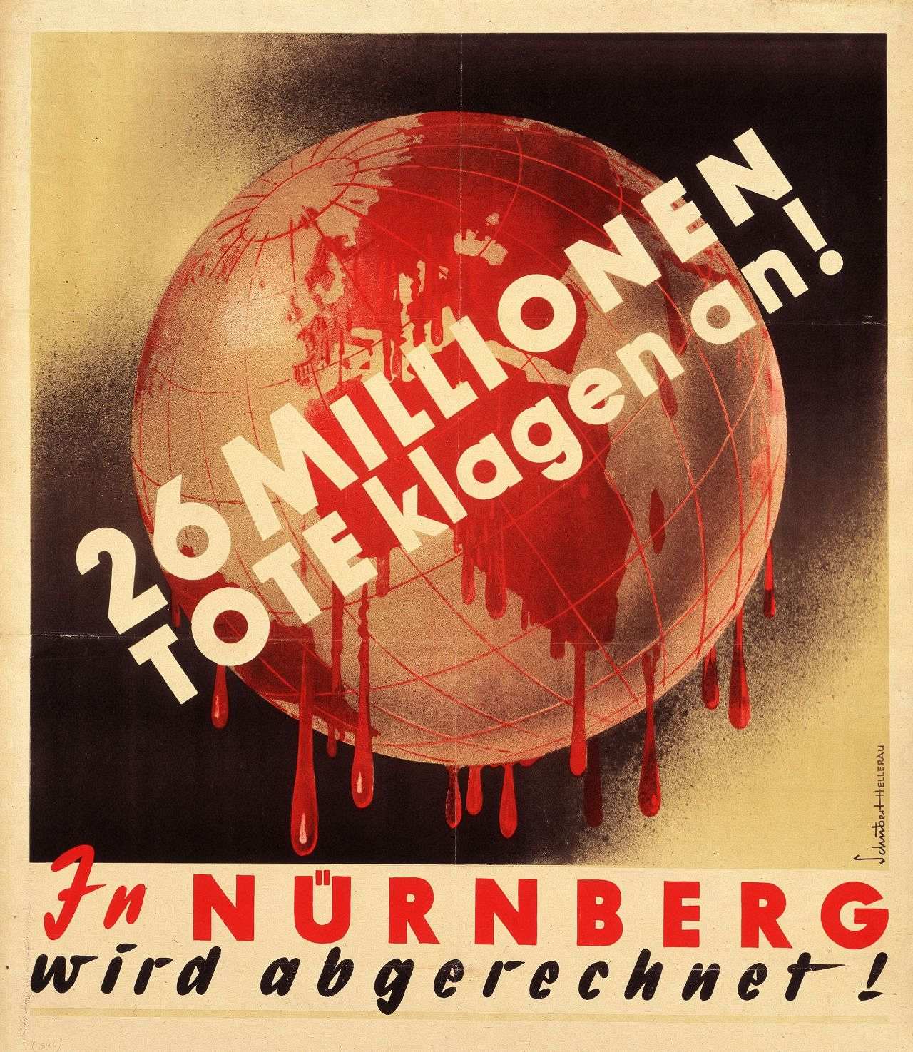 Eine blutende Weltkugel. Diagonal darüber der Schriftzug '26 Millionen klagen an!' Unter der Abbildung der Schriftzug 'In Nürnberg wird abgerechnet!'