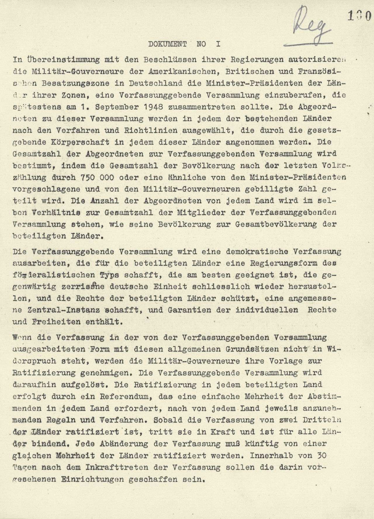 Einseitig mit Maschine beschriebenes Blatt, Teil der Frankfurter Dokumente, die alle oben rechts mit einer Nummer durchlaufend von 100 bis 104 gestempelt sind. Dokument NO I (S. 100) enthält die Autorisierung zur Einberufung einer Verfassungsgebenden Versammlung, Dokument NO II (S. 101) beschäftigt sich mit der Bildung der Bundesländer und den Landtagen,