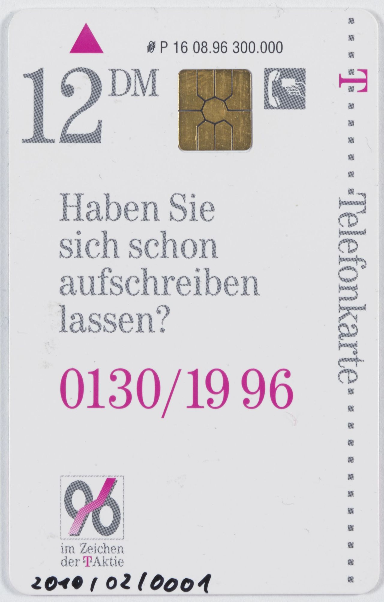 Vorderseite: Abbildung einer Farbfotografie, Motiv: ein Polizist mit Helm, Motorradjacke und einer Kelle, über die er T-förmig seine Hand legt. Unterer Rand magentafarben, weiße Beschriftung s. Bezeichnung. Rückseite weißgrundig; oberer Rand klein Buchstaben- und Ziffernkombination; nachfolgend links Wertangabe: 12 DM; mittig goldfarbener Chip, rechts daneben Piktogramm (Karte und Telefonhörer). Nachfolgend Text: Haben Sie / sich schon / aufschreiben / lassen? / 0130/1996; unten links klein Emblem und Text: Im Zeichen / der T-Aktie. Rechter Rand Telefonkarte.