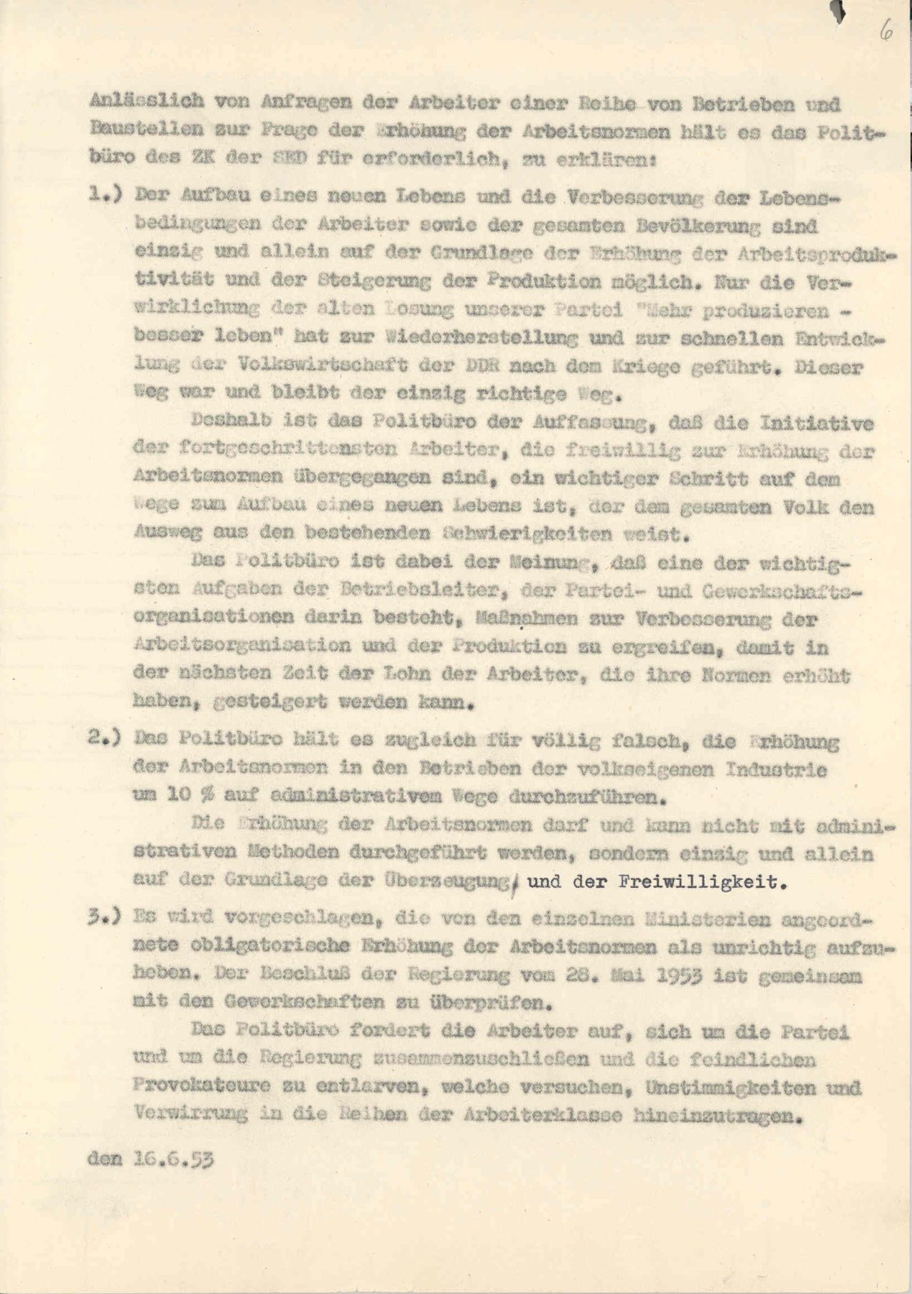 Der Beschluss des SED-Politbüros vom 16. Juni 1953 nimmt eine Ende Mai 1953 beschlossene Erhöhung der Arbeitsnorm um 10,3 Prozent zurück.