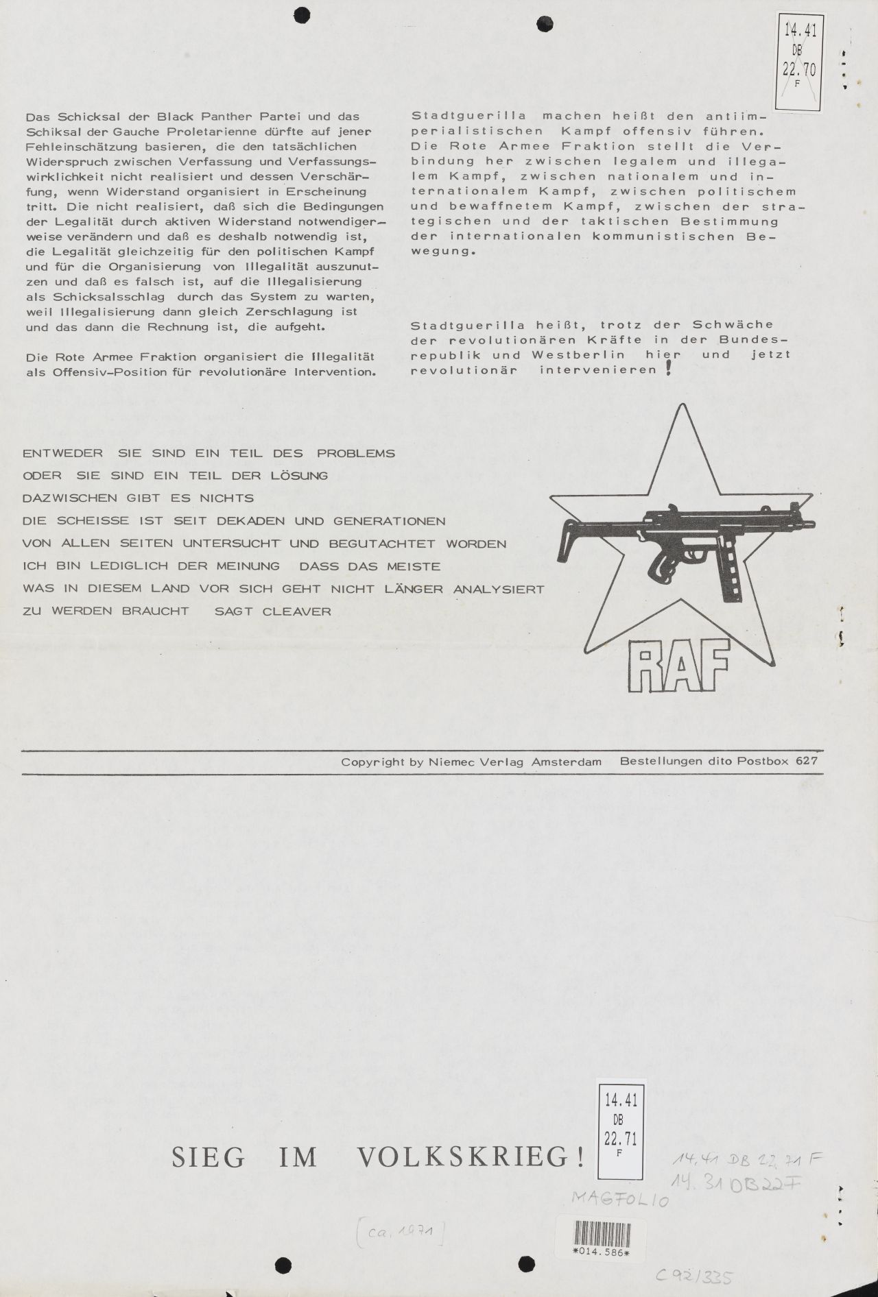 Sieben geheftete Blätter, beidseitig bedruckt; Vorderseite: Zwischen uns und dem Feind einen klaren Trennungsstrich ziehen! Mao; darunter RAF-Symbol (Maschinenpistole mit Abkürzung RAF); unten: Rote Armee Fraktion: Das Konzept Stadtguerilla.