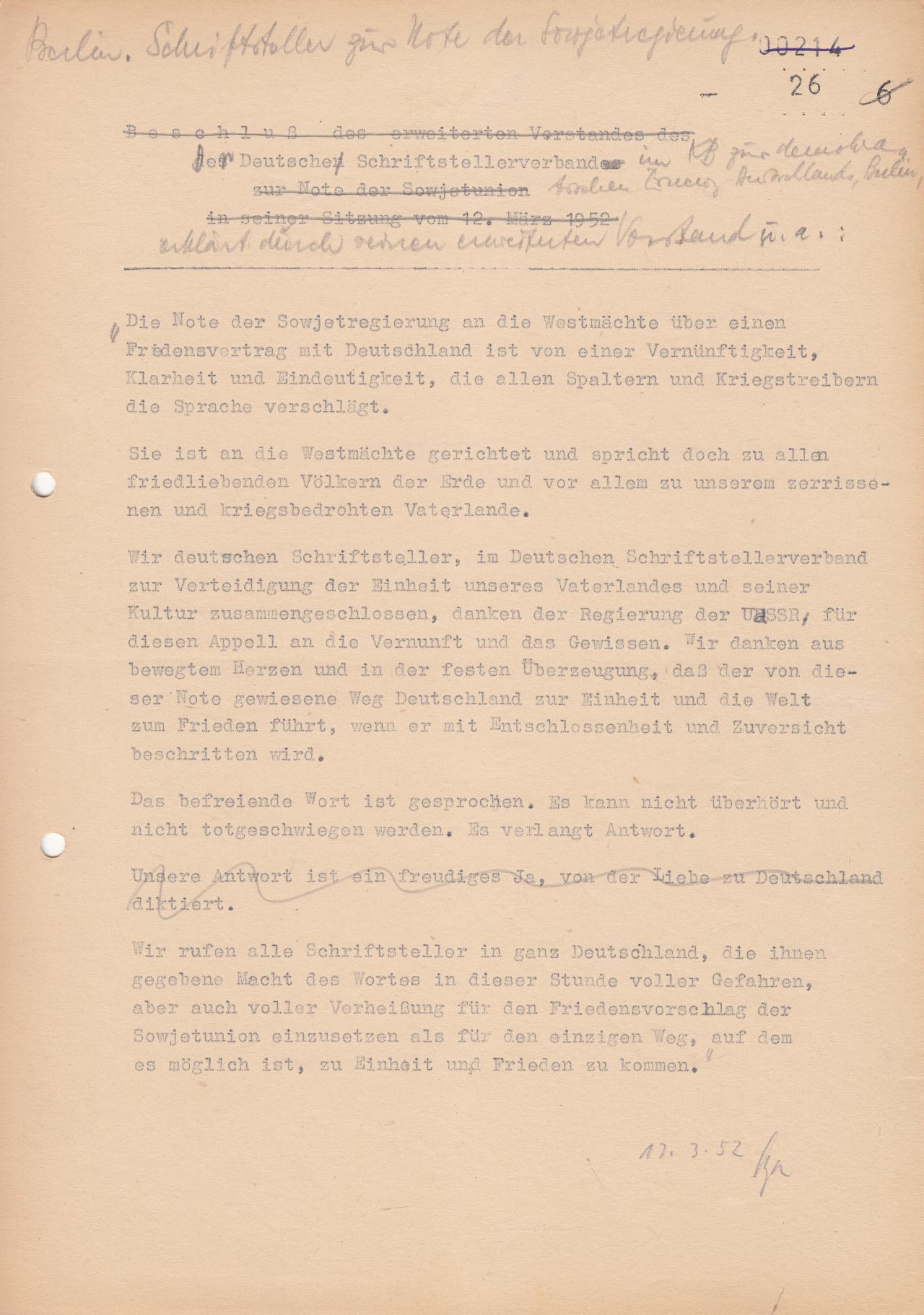 Der Deutsche Schriftstellerverband im Kulturbund zur demokratischen Erneuerung (ab 1973 Schriftstellerverband der Deutschen Demokratischen Republik) begrüßt in seiner Stellungnahme die Note der Sowjetregierung an die Westmächte über den Friedensvertrag mit Deutschland vom 10. März 1952 (