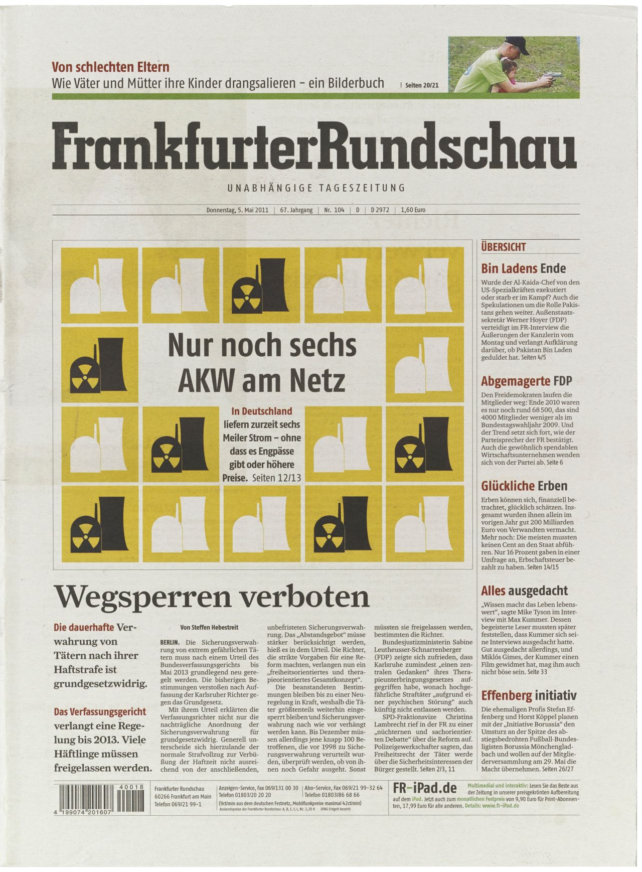 Titelseite der Frankfurter Rundschau vom 05.05.2011. Hauptschlagzeile auf der Titelseite: Nur noch sechs AKW am Netz. Darunter steht: In Deutschland liefern zurzeit sechs Meiler Strom - ohne dass es Engpässe gibt oder höhere Preise. Um die Schlagzeile herum sind 16 gelbe Kästchen mit dem Symbol für Atomkraftwerke plaziert. Das Symbol ist bei 10 Kästchen weiß retuschiert, bei 6 schwarz mit Radioaktivitätssymbol.