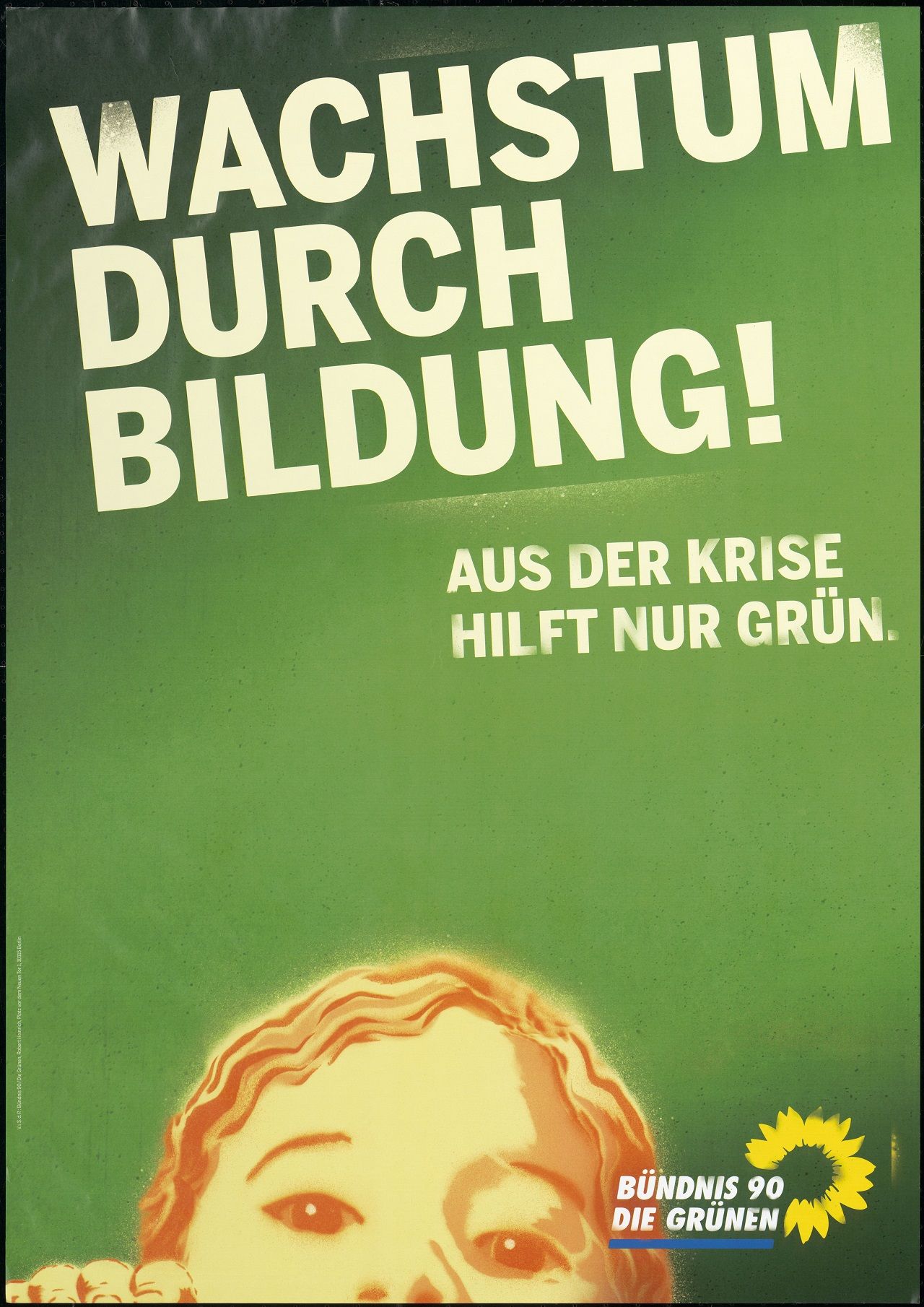 ein Plakat, Hochformat, ca. DIN A2, grün;
Plakat ist der Graffiti/Schablonentechnik nachempfunden, oben, Großbuchstaben: 