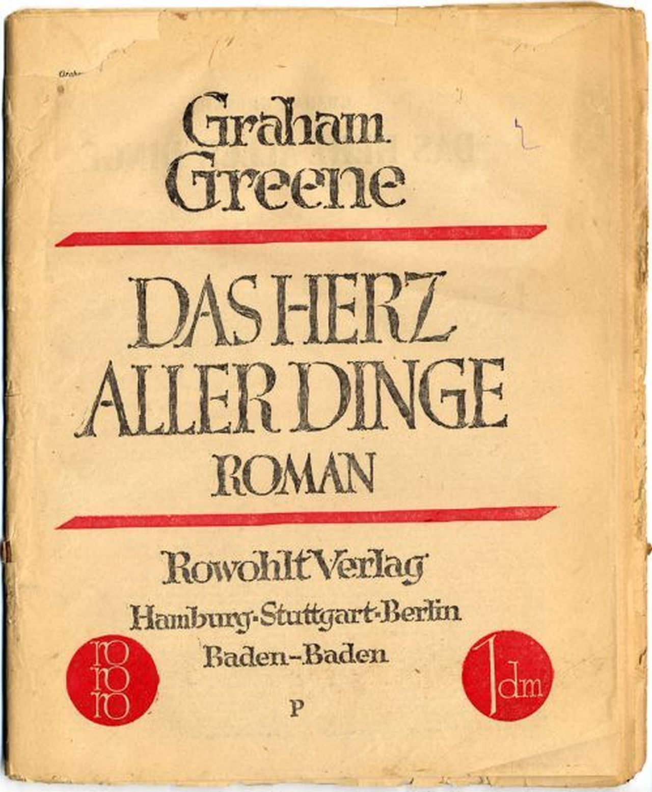 Mehrseitige Broschüre, geklammert, schwarze Beschriftung: Graham / Greene / Das Herz / aller Dinge / Roman / Rowohlt-Verlag / Hamburg-Stuttgart-Berlin / Baden-Baden, der Titel ist durch zwei rote Querstriche abgesetzt, links und rechts unten jeweils roter Punkt mit weißer Beschriftung: rororo und 1 dm.